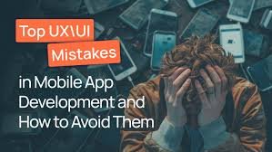 Mobile App Development mistakes